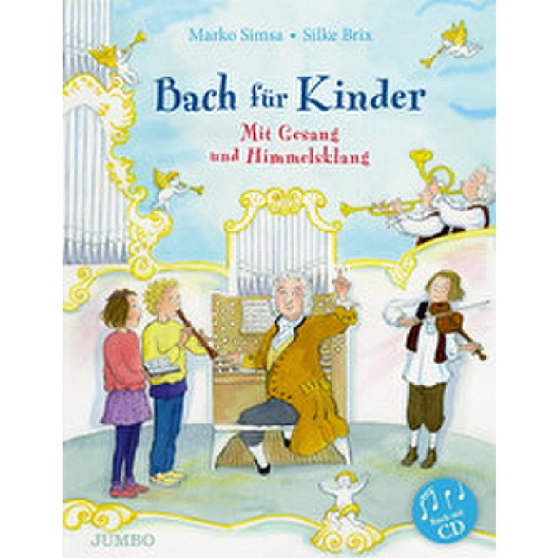 Titelbild für 978-3-8337-4182-1 - Bach für Kinder - Mit Gesang und Himmelsklang