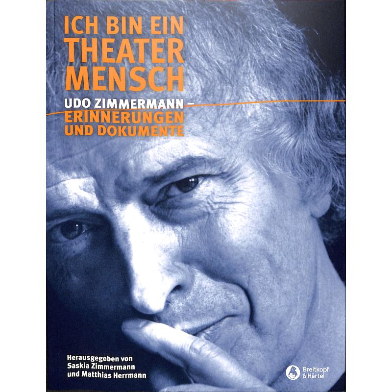 Titelbild für EBBV 513 - Ich bin ein Theater Mensch - Udo Zimmermann Erinnerungen und Dokumente
