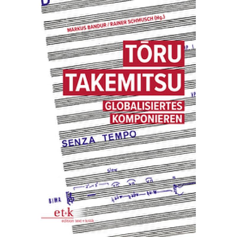 Titelbild für 978-3-86916-818-0 - Toru Takemitsu - Globalisiertes Komponieren