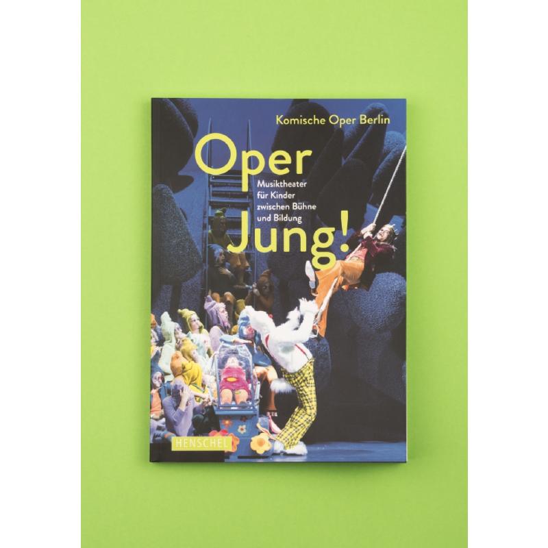Titelbild für 978-3-89487-801-6 - Oper jung | Musiktheater für Kinder zwischen Bühne und Bildung