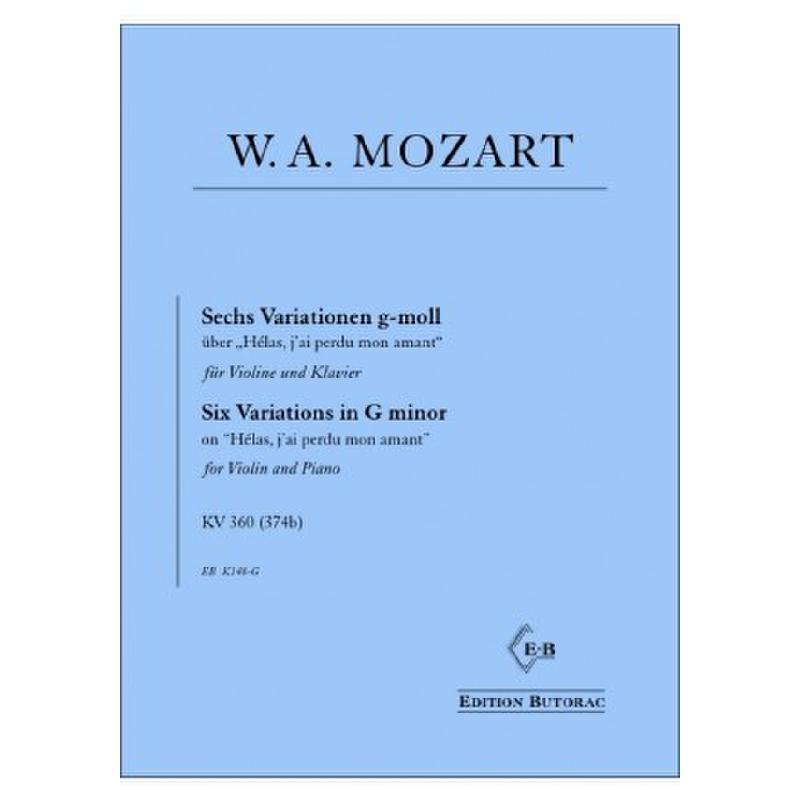 Titelbild für BUTORAC -K148-G - 6 Variationen g-moll über Helas j'ai perdu mon amant KV 360/374b