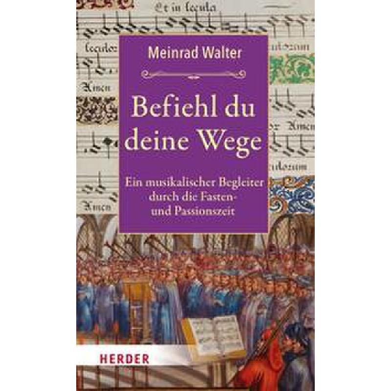 Titelbild für 978-3-451-39725-7 - Befiehl du deine Wege | Ein musikalischer Begleiter durch die Fasten und Passionszeit