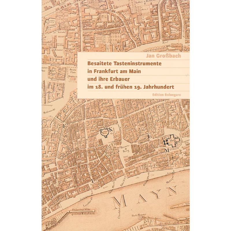 Titelbild für 978-3-86846-182-4 - Besaitete Tasteninstrumente in Frankfurt am Main und ihre Erbauer im 18 und frühen 19 Jahrhundert