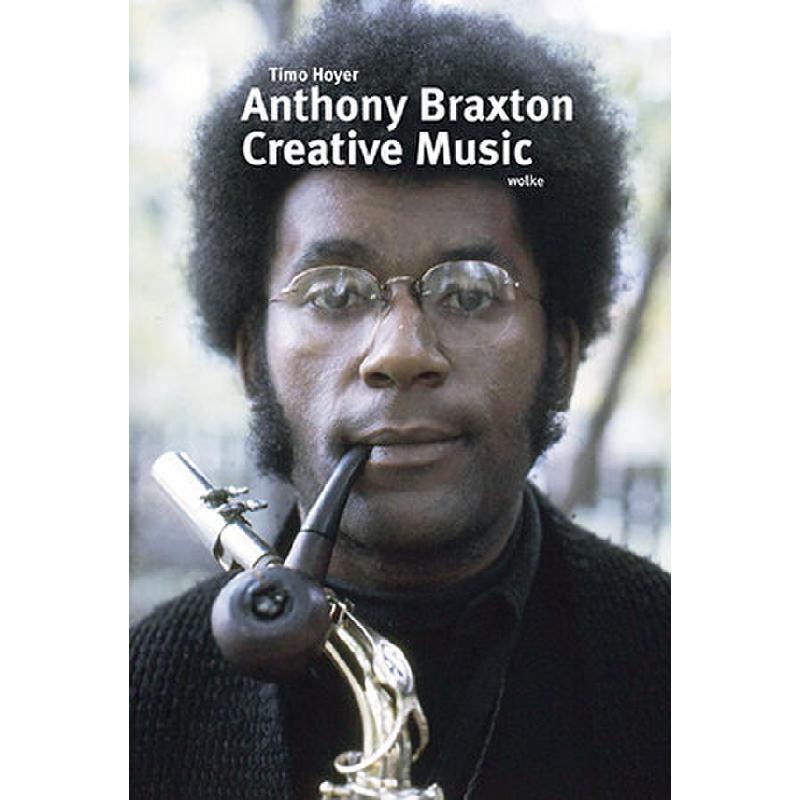 Titelbild für 978-3-95593-000-4 - Anthony Braxton Creative Music