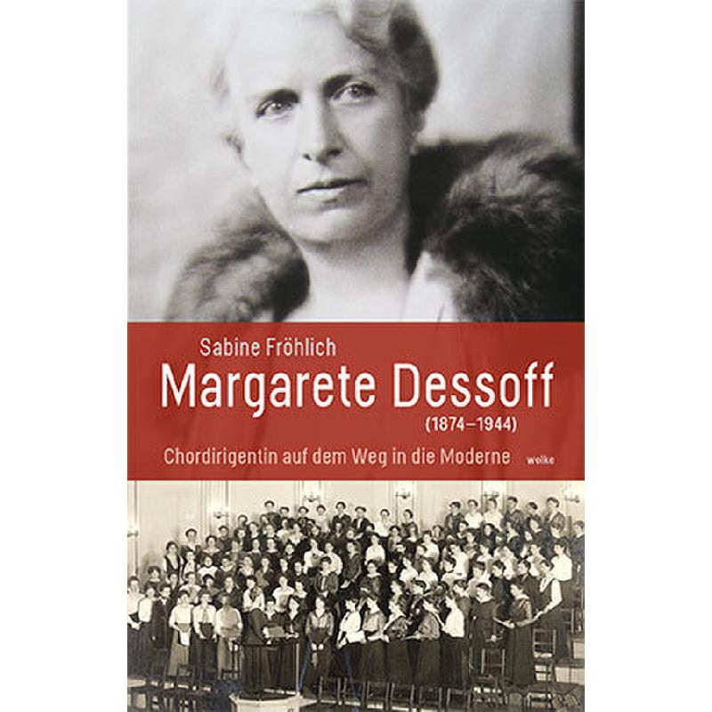 Titelbild für 978-3-95593-044-8 - Margarete Dessoff - Chordirigentin auf dem Weg in die Moderne