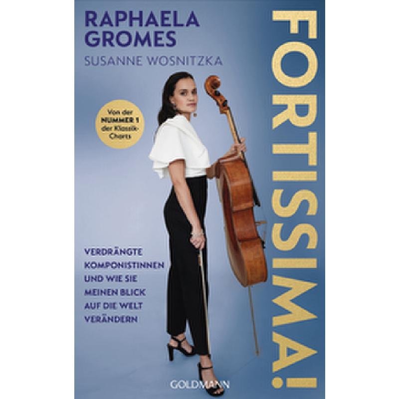 Titelbild für 978-3-442-31797-4 - Fortissima - Unterschätzte Komponistinnen und wie sie meinen Blick auf die Welt verändern
