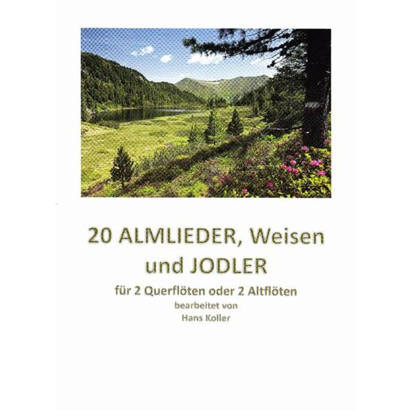 Titelbild für ABEL 196434 - 20 Almlieder Weisen + Jodler