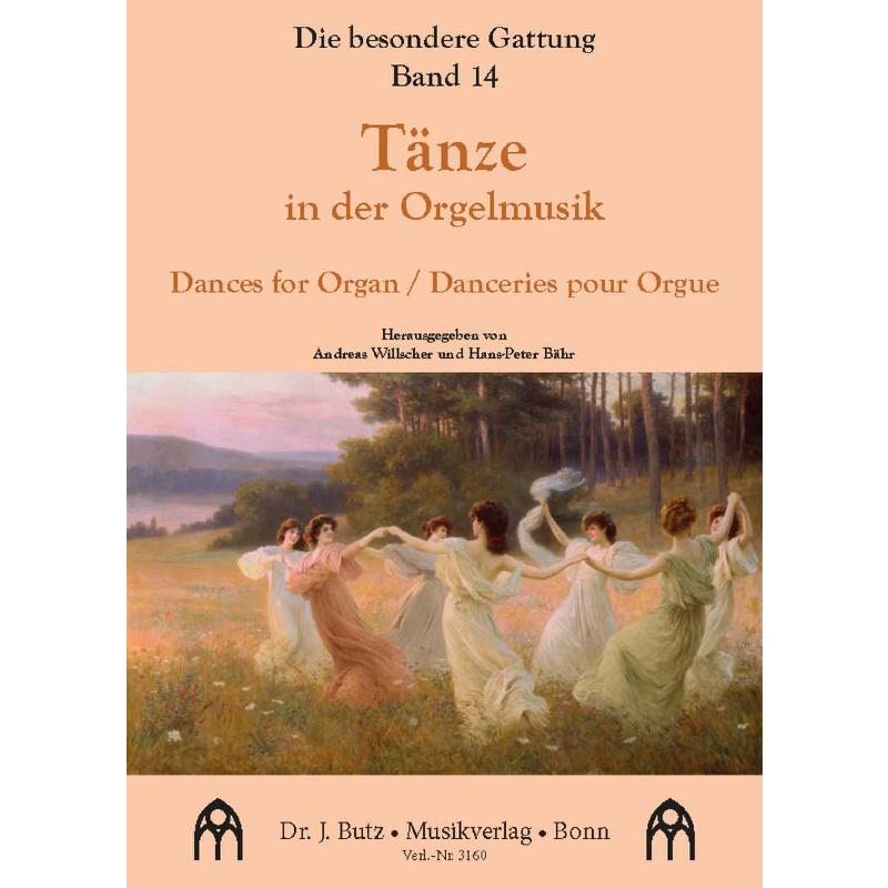 Titelbild für BUTZ 3160 - Tänze in der Orgelmusik