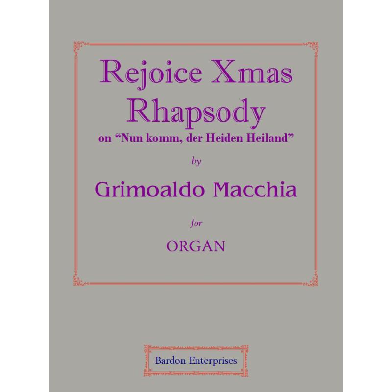 Titelbild für BARDON 01732 - Rejoice xmas Rhapsody on Nun komm der Heiden Heiland