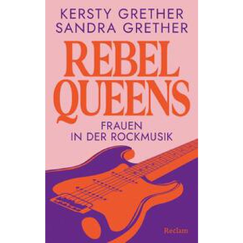 Titelbild für 978-3-15-011506-0 - Rebel Queens - Frauen in der Rockmusik